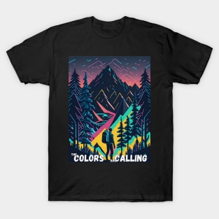 The Colors are Calling T-Shirt